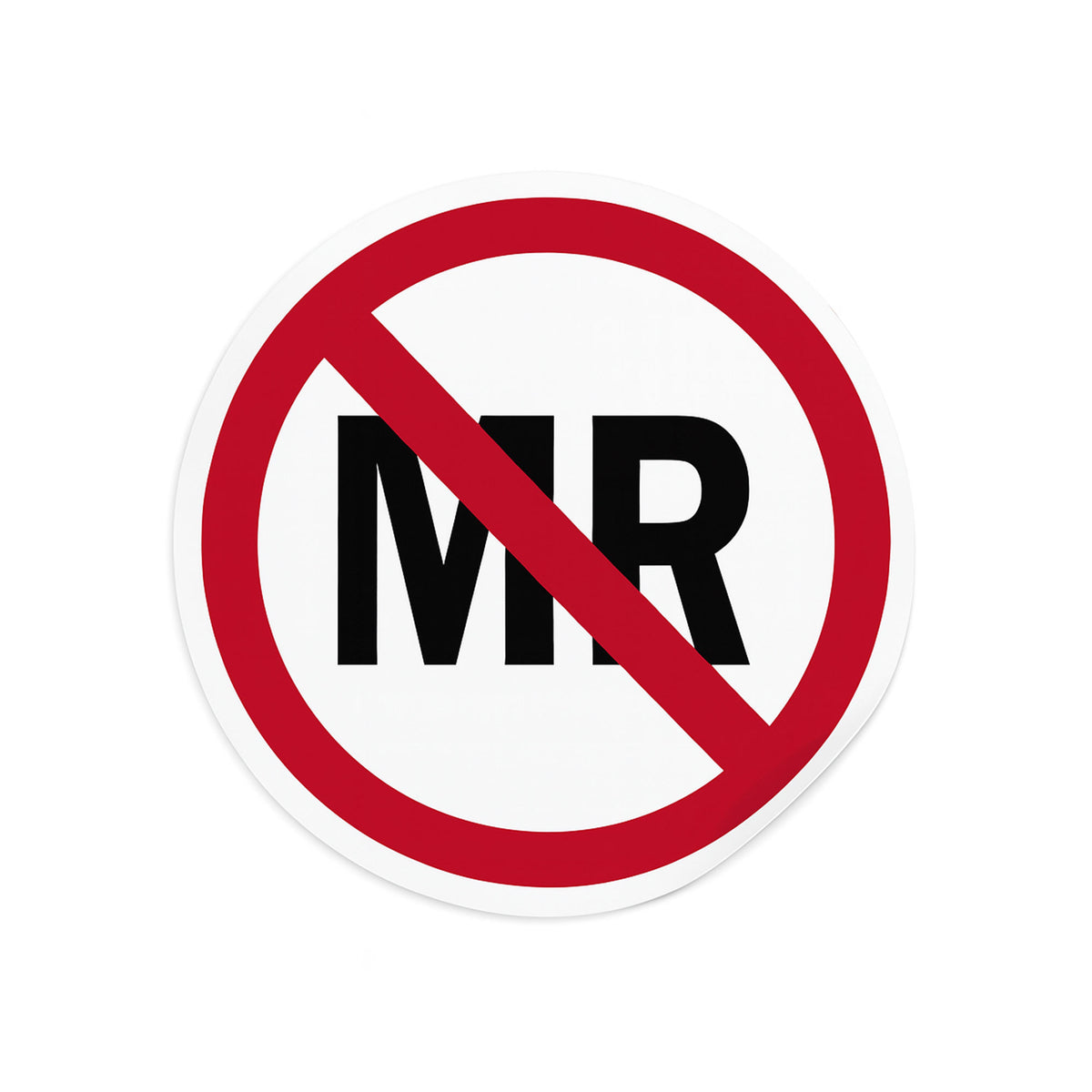 MR Unsafe Stickers | MRI Safety Labels for Compliance & Protection ...